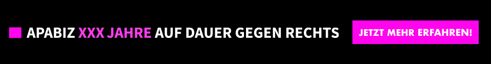 apabiz 30 Jahre – Auf Dauer gegen Rechts